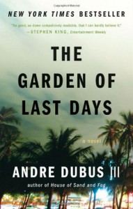 The Garden of Last Days - Andre Dubus III