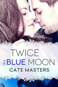 Twice in a Blue Moon - Cate Masters