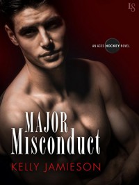 Major Misconduct: An Aces Hockey Novel - Kelly Jamieson
