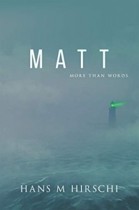 Matt: More Than Words - Hans M. Hirschi