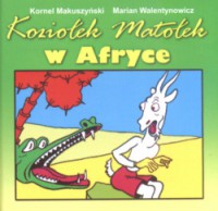 Koziołek Matołek w Afryce - Kornel Makuszyński, Marian Walentynowicz