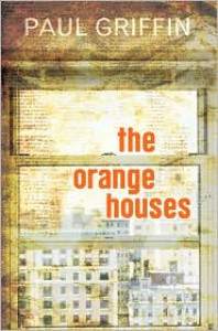 The Orange Houses - Paul Griffin