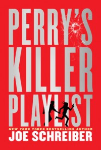 Perry's Killer Playlist - Joe Schreiber