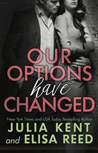 Our Options Have Changed (On Hold Series) - Julia Kent, Elisa Reed