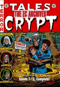 The EC Archives: Tales from the Crypt, Vol. 2 - Al Feldstein, Joe Dante