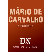 A Porrada  (DN Contos Digitais #10) - Mário de Carvalho