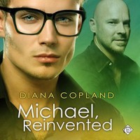 Michael, Reinvented - Diana Copland, Michael Pauley
