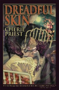 Dreadful Skin - Cherie Priest