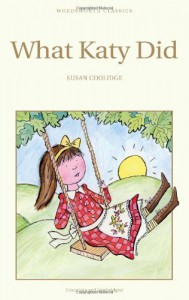 What Katy Did (Wordsworth Children's Classics) (Wordsworth Collection) - Susan Coolidge