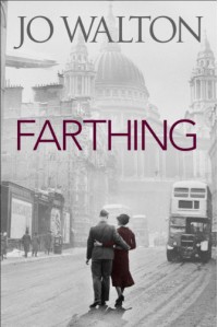 Farthing (Small Change) - Jo Walton