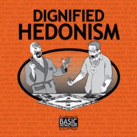 Dignified Hedonism - Scott  Meyer