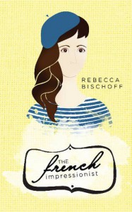 The French Impressionist - Rebecca Bischoff