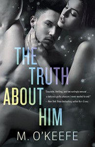 The Truth About Him: A Novel - M. Timothy O'Keefe