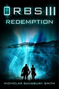 Orbs III: Redemption: A Science Fiction Thriller - Nicholas Sansbury Smith