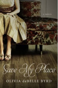 Save My Place: A Novel - Olivia deBelle Byrd