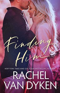 Finding Him - Rachel Van Dyken
