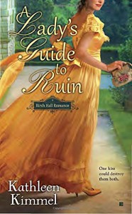 A Lady's Guide to Ruin: A Birch Hall Romance - Kathleen Kimmel