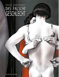 Das falsche Geschlecht - Chloé Cruchaudet, Johann Ulrich