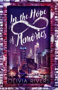 In the Hope of Memories - Olivia Rivers