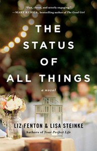 The Status of All Things: A Novel - Lisa Steinke, Liz Fenton