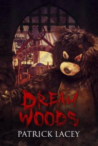 Dream Woods - Patrick Lacey