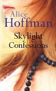 Skylight Confessions - Alice Hoffman