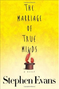 The Marriage of True Minds - Stephen Evans