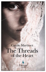 The Threads of the Heart - Carole Martinez