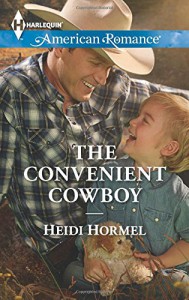 The Convenient Cowboy (Harlequin American Romance) - Heidi Hormel