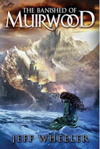 The Banished of Muirwood (Covenant of Muirwood Book 1) - Jeff Wheeler