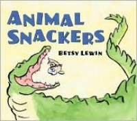 Animal Snackers - Betsy Lewin