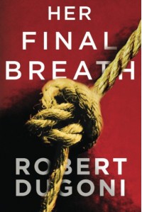 Her Final Breath (The Tracy Crosswhite Series) - Robert Dugoni