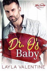 Dr. O's Baby (Baby Surprises Book 5) - Layla Valentine