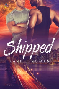 Shipped - Karrie Roman
