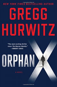Orphan X: A Novel (Evan Smoak) - Gregg Hurwitz