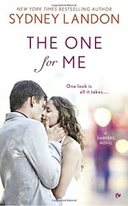 The One For Me: A Danvers Novel - Sydney Landon