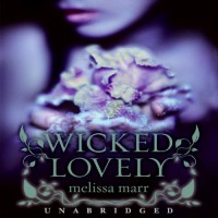 Wicked Lovely - Melissa Marr, Alyssa Bresnahan