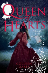 Queen of Hearts, Volume Two: The Wonder - Colleen Oakes