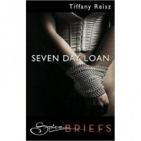 Seven Day Loan (The Original Sinners, #0.5) - Tiffany Reisz
