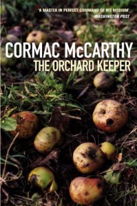 The Orchard Keeper - Cormac McCarthy