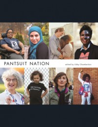 Pantsuit Nation - Libby Chamberlain