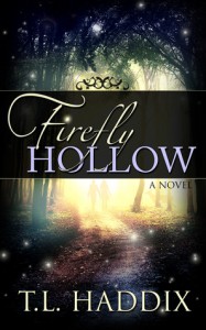 Firefly Hollow (Firefly Hollow, #1) - T.L. Haddix