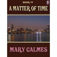 A Matter of Time (#4) - Mary Calmes