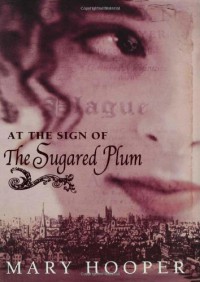 At the Sign of the Sugared Plum - Mary Hooper;Mary Hoffman