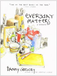 Everyday Matters - Danny Gregory