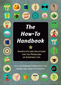 The How-To Handbook: A Guide to Mastering Essential Skills for Life - Martin Oliver, Alexandra Johnson