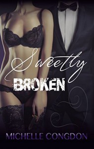Sweetly Broken (Black Heart, #2) - Michelle Congdon
