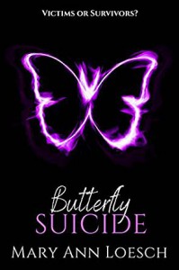 Butterfly Suicide - Mary Ann Loesch