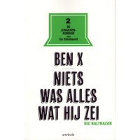 Ben X - niets was alles wat hij zei - Nic Balthazar