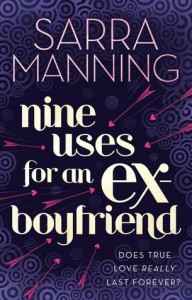 Nine Uses For An Ex-Boyfriend - Sarra Manning